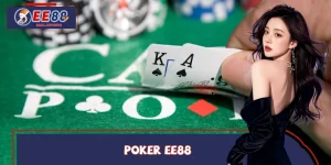 Poker EE88 – Hệ Thống Game Bài Với Giao Diện Chuyên Nghiệp